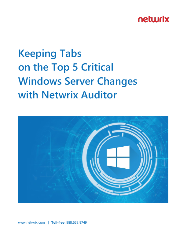 Thumbnail for Keeping Tabs on the Top 5 Critical Windows Server Changes with Netwrix Auditor document