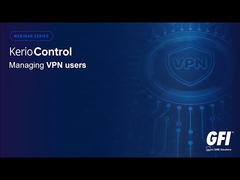 Thumbnail for Managing VPN users with Kerio Control video